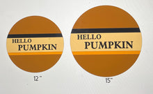 Load image into Gallery viewer, Hello Pumpkin Fall Wood Sign
